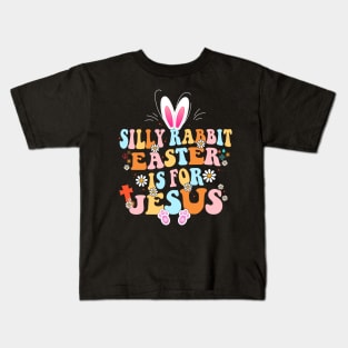 Silly Rabbit Easter Is For Jesus Cute Bunny Christian Faith Kids T-Shirt